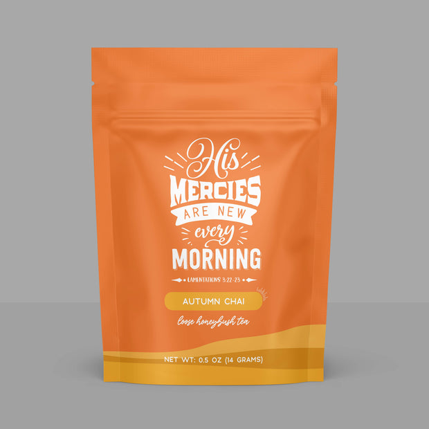 Bible Verse Caffeine Free Chai Tea "His Mercies Are New"