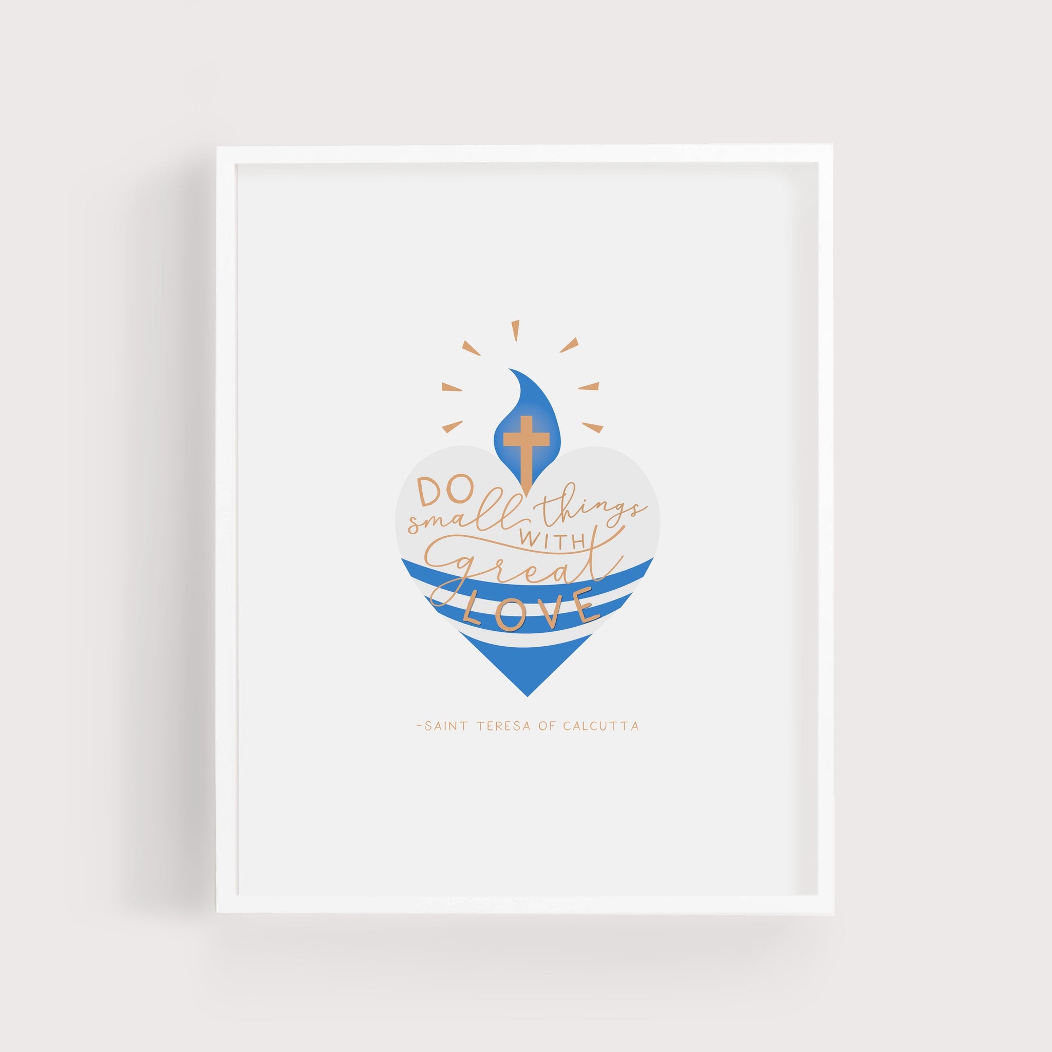 Do Small Things With Great Love | St Teresa of Calcutta | Art Print | Heart Design