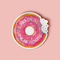Donut Want to Be Far from Jesus Vinyl Sticker 3"