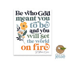 Be Who God Meant You To Be Catholic Sticker