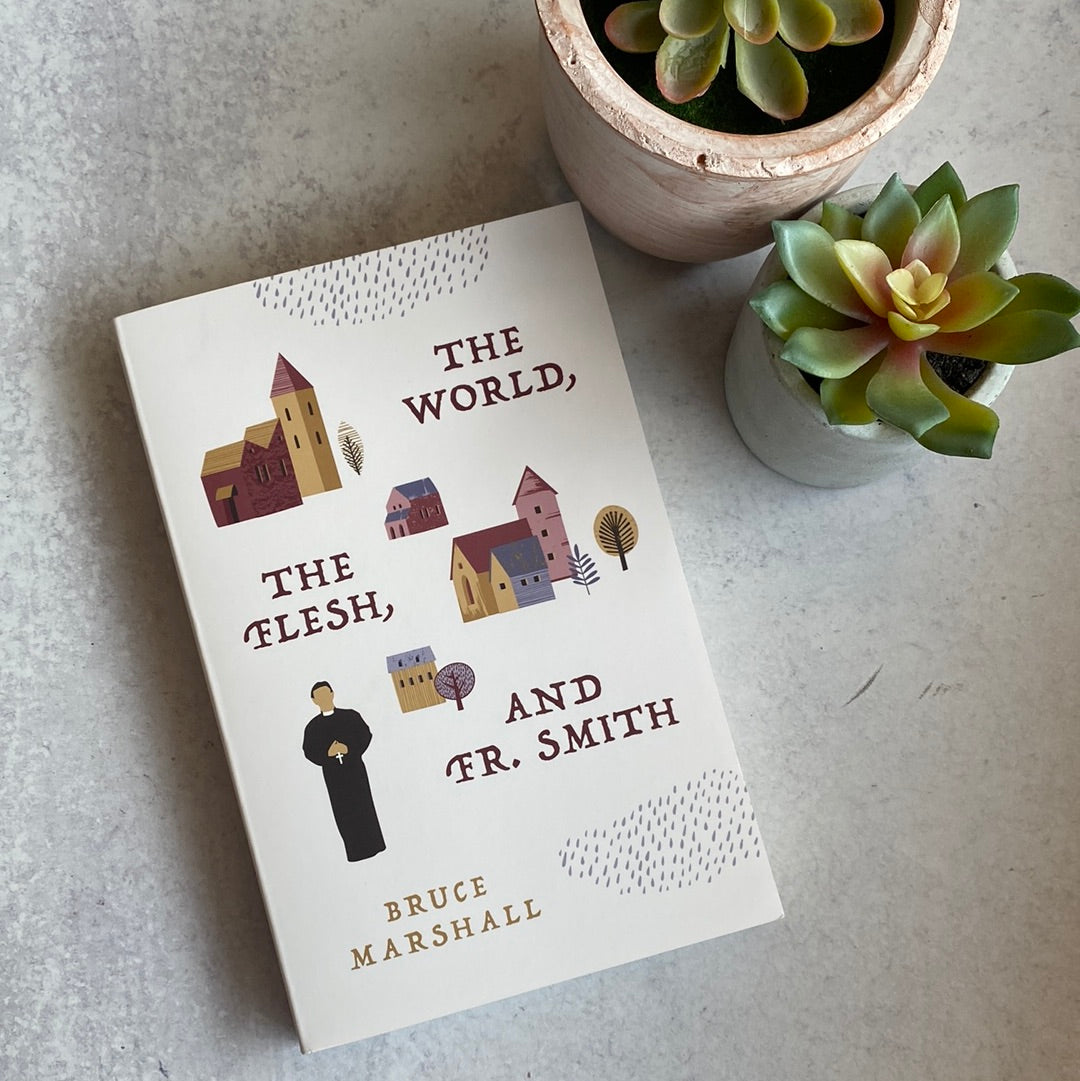 The World, the Flesh, and Fr. Smith