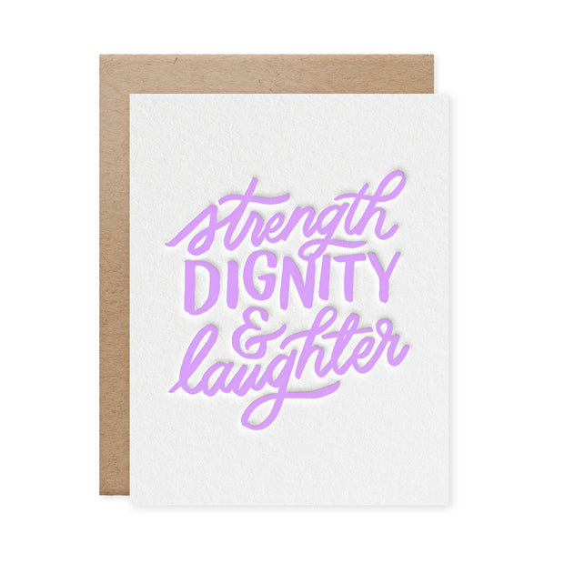 Strength, Dignity, & Laughter Card