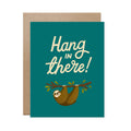 Hang In There Card