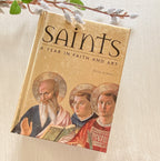Saints: A Year in Faith and Art Catholic Literature Crossroads Collective