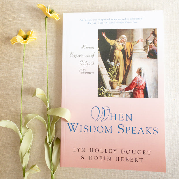 When Wisdom Speaks: Living Experiences of Biblical Women Catholic Literature Crossroads Collective