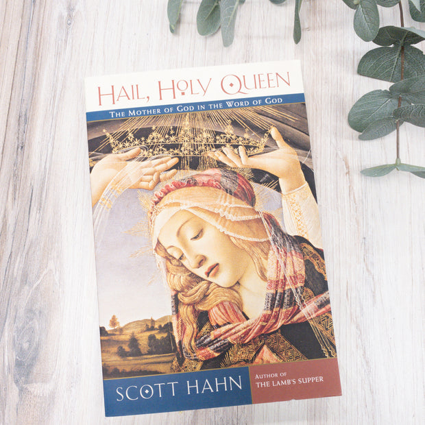 Hail Holy Queen: The Mother of God in the Word of God No Type Crossroads Collective