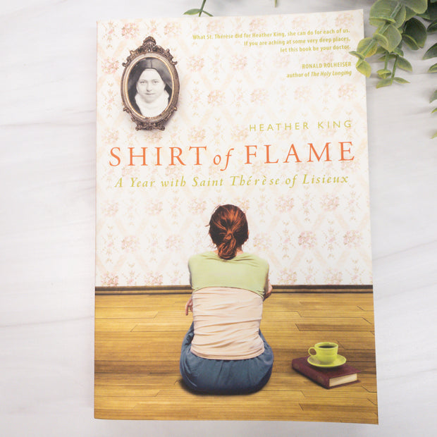Shirt of Flame: A Year with Saint Thérèse of Lisieux No Type Crossroads Collective