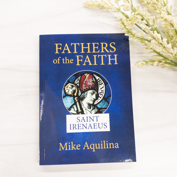 Fathers of the Faith: Saint Irenaeus Crossroads Collective
