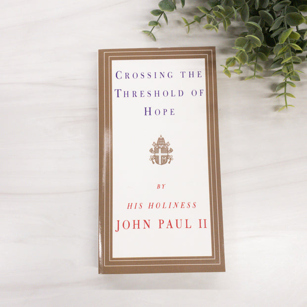 Crossing the Threshold of Hope: By His Holiness Pope John Paul II No Type Crossroads Collective