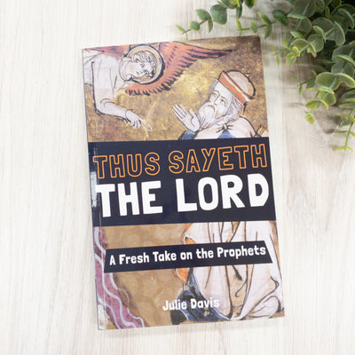 Thus Sayeth the Lord: A Fresh Take on the Prophets Catholic Literature Crossroads Collective