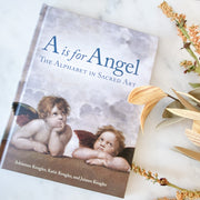 A is for Angel: The Alphabet in Sacred Art Catholic Literature Crossroads Collective