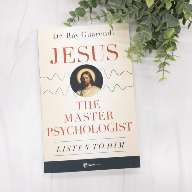 Jesus, the Master Psychologist: Listen to Him Crossroads Collective
