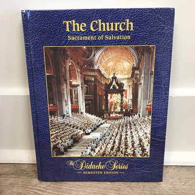 The Church: Sacrament of Salvation, Semester Edition Catholic Literature Crossroads Collective
