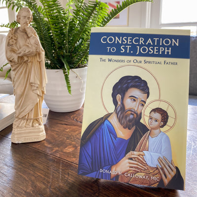 Consecration to St. Joseph: The Wonders of Our Spiritual Father Books Crossroads Collective