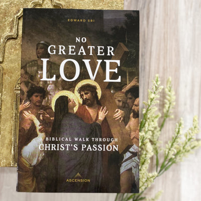 No Greater Love: A Biblical Walk Through Christ's Passion Books Crossroads Collective
