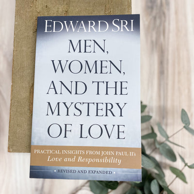 Men, Women, and The Mystery of Love: Practical Insights from John Paul II's Love and Responsibility No Type Crossroads Collective