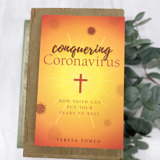 Conquering Coronavirus: How Faith Can Put Your Fears to Rest Catholic Literature Crossroads Collective