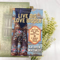 Live Big, Love Bigger: Getting Real with BBQ, Sweet Tea, and a Whole Lotta Jesus Crossroads Collective