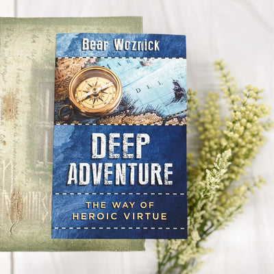 Deep Adventure: The Way of Heroic Virtue Catholic Literature Crossroads Collective