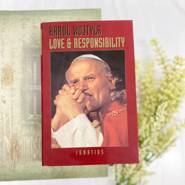 Love and Responsibility | Karol Wojtyla Catholic Literature Crossroads Collective