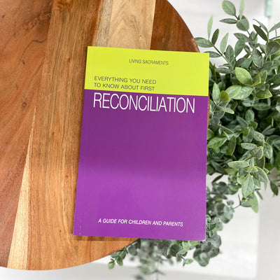 Everything You Need to Know About First Reconciliation