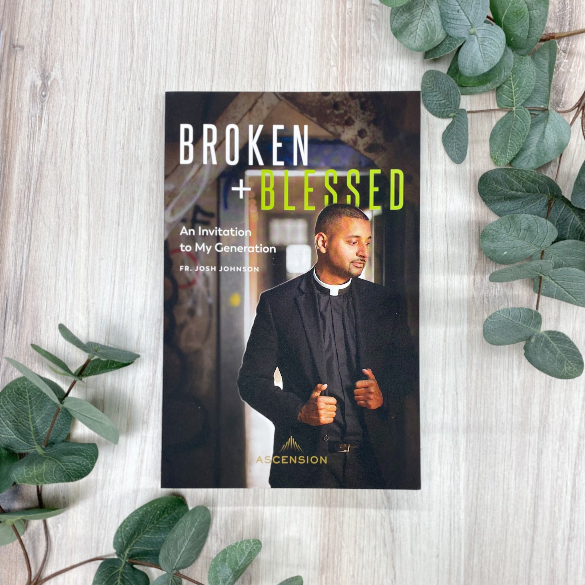 Broken and Blessed: An Invitation to My Generation