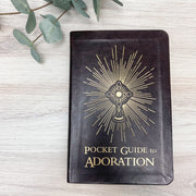 Pocket Guide to Adoration Catholic Literature Crossroads Collective