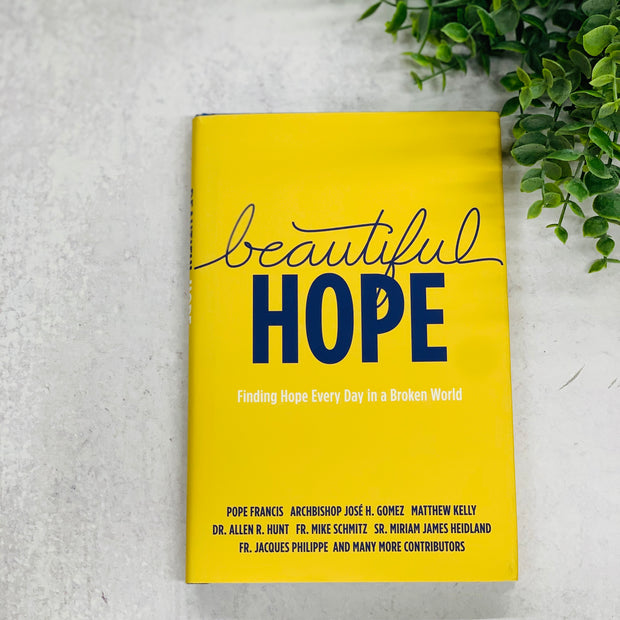 Beautiful Hope: Finding Hope Every Day in a Broken World No Type Crossroads Collective