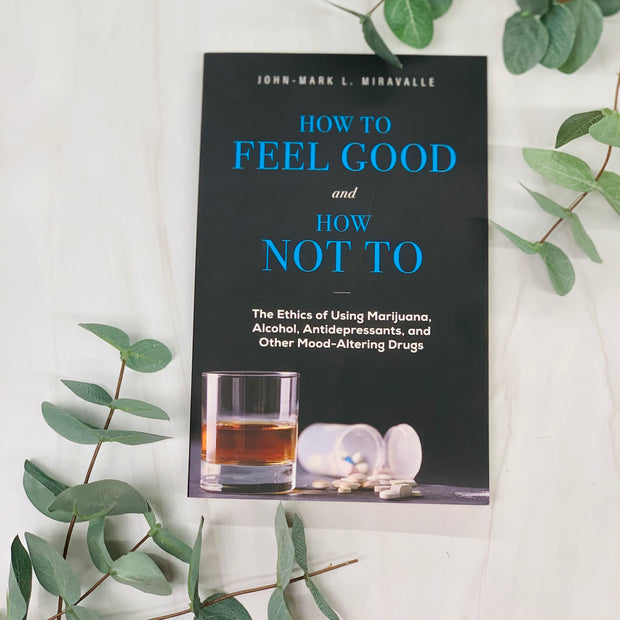 How to Feel Good and How Not To Catholic Literature Crossroads Collective