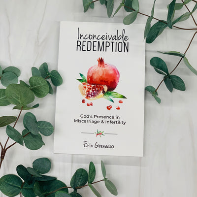 Inconceivable Redemption: God's Presence in Miscarriage & Infertility Crossroads Collective