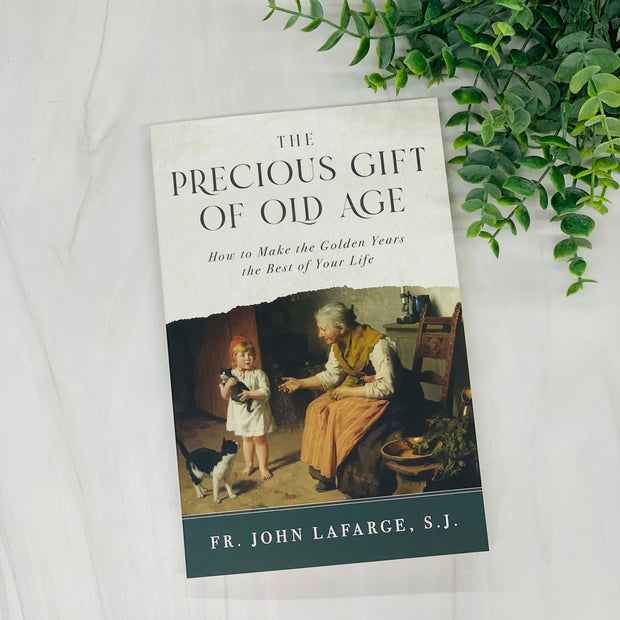 The Precious Gift of Old Age: How to Make the Golden Years the Best of Your Life Crossroads Collective