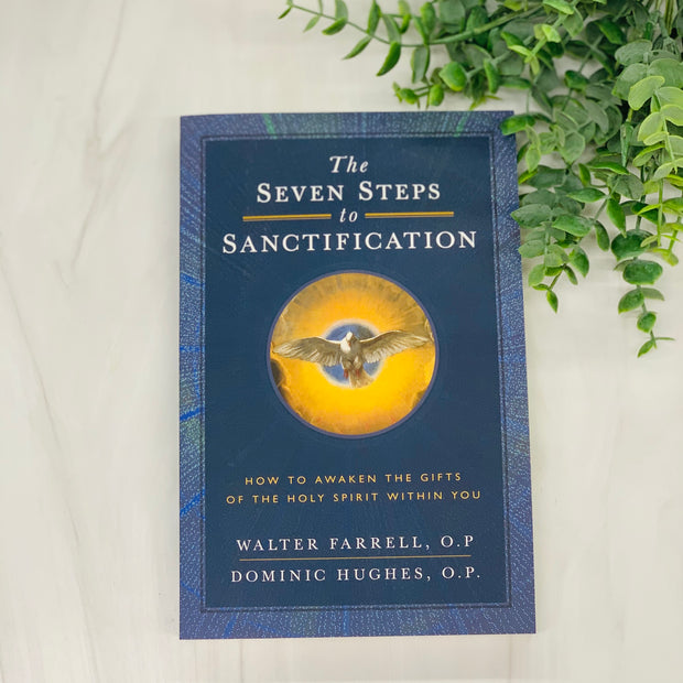 The Seven Steps to Sanctification: How to Awaken the Gifts of the Holy Spirit Within You Crossroads Collective