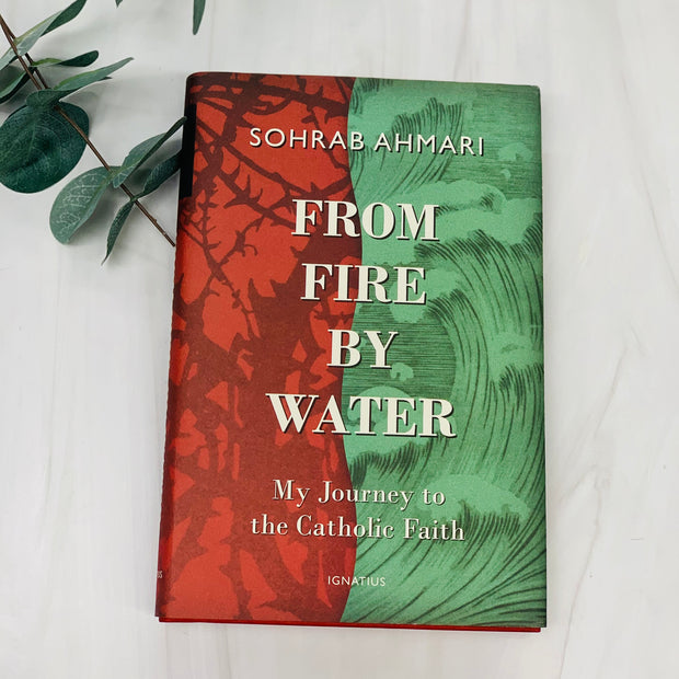 From Fire By Water: My Journey to the Catholic Faith No Type Crossroads Collective