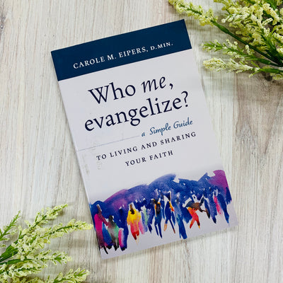 Who me, Evangelize?: A Simple Guide to Living and Sharing Your Faith No Type Crossroads Collective