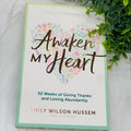 Awaken My Heart: 52 Weeks of Giving Thanks and Loving Abundantly Books Crossroads Collective