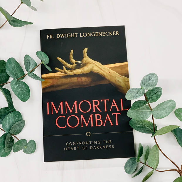 Immortal Combat: Confronting the Heart of Darkness Catholic Literature Crossroads Collective