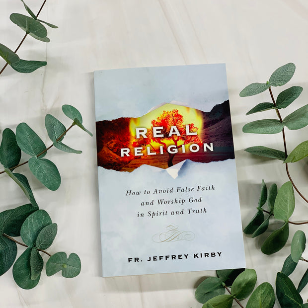 Real Religion: How to Avoid False Faith and Worship God in Spirit and Truth Books Crossroads Collective