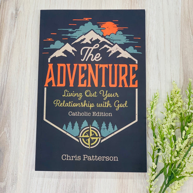The Adventure: Living Out Your Relationship with God No Type Crossroads Collective