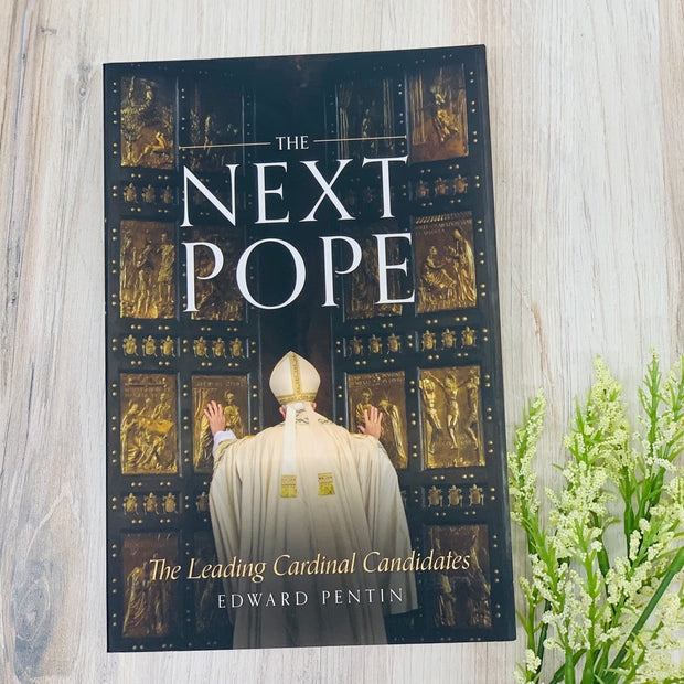 The Next Pope: The Leading Cardinal Candidates No Type Crossroads Collective