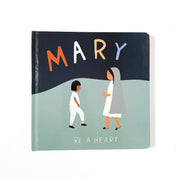 Mary Book, Be A Heart with Shannon K. Evans Children's books Crossroads Collective