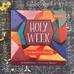 Holy Week: An Emotions Primer Baby Believer Book Children's books Crossroads Collective
