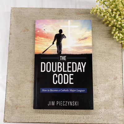 The Doubleday Code: How to Become a Catholic Major Leaguer No Type Crossroads Collective