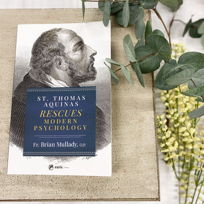 St. Thomas Aquinas Rescues Modern Psychology Books Crossroads Collective