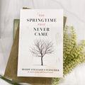 The Springtime That Never Came Crossroads Collective